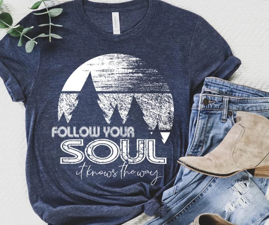 Follow Your Soul Tee