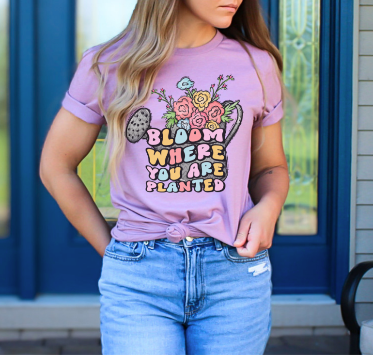 Bloom Where You Were Planted Tee