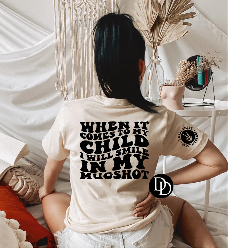 When It Comes To My Kid Tee