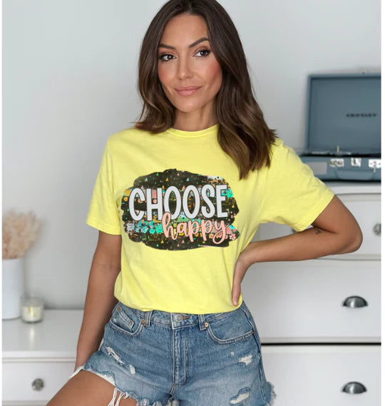 Choose to be Happy Tee