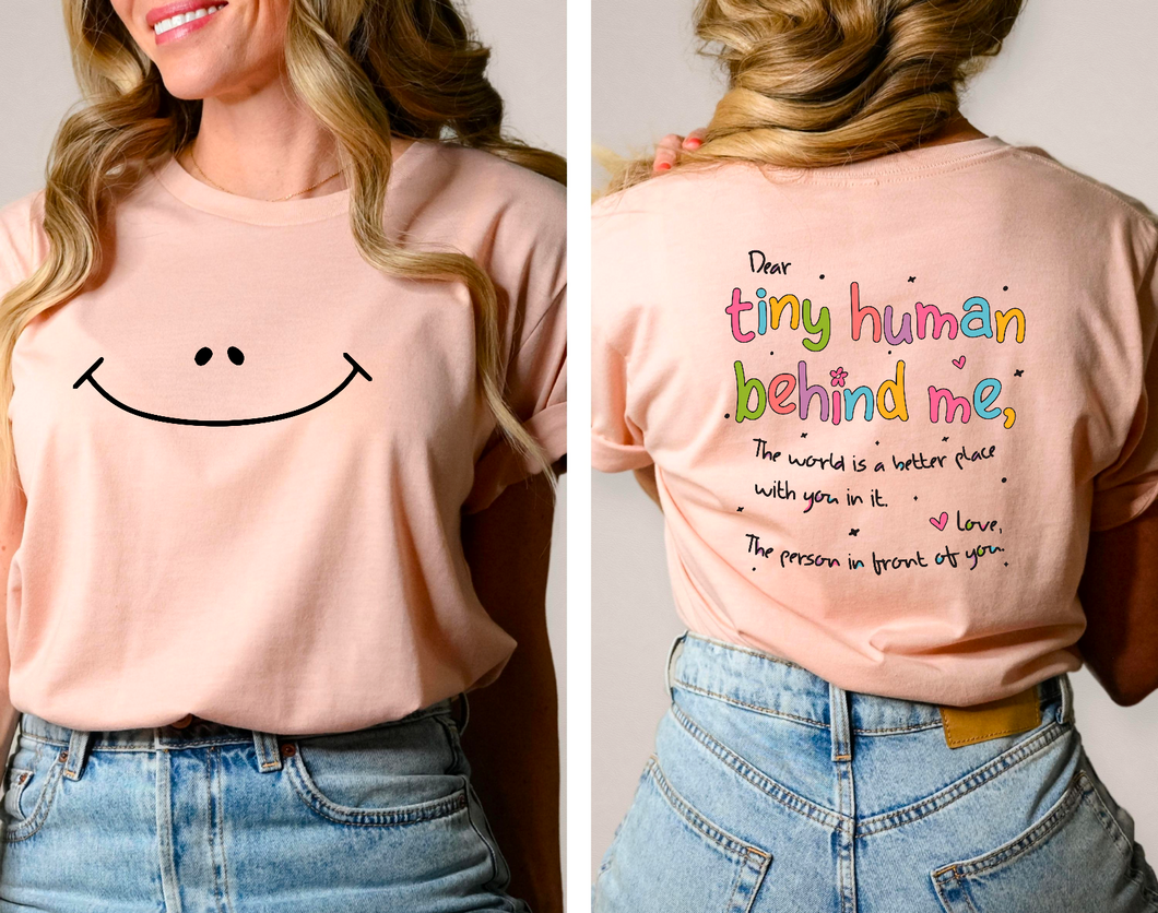 Dear Tiny Human Tee