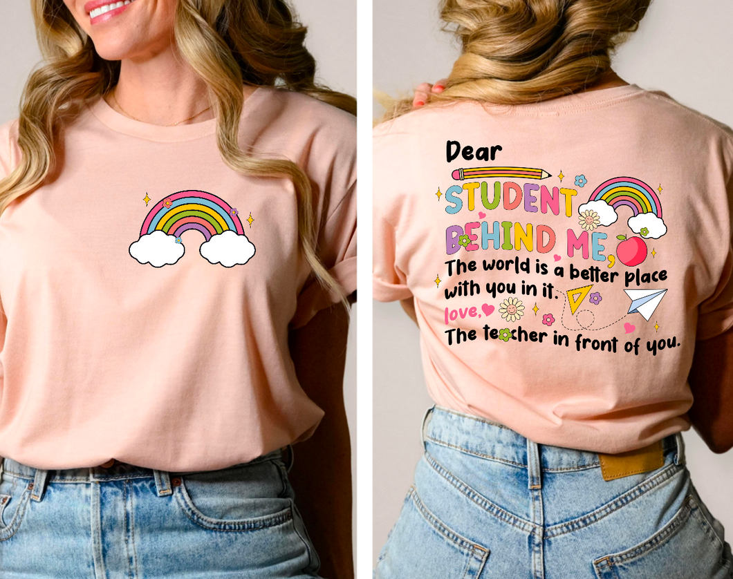 Dear Student Behind Me Tee