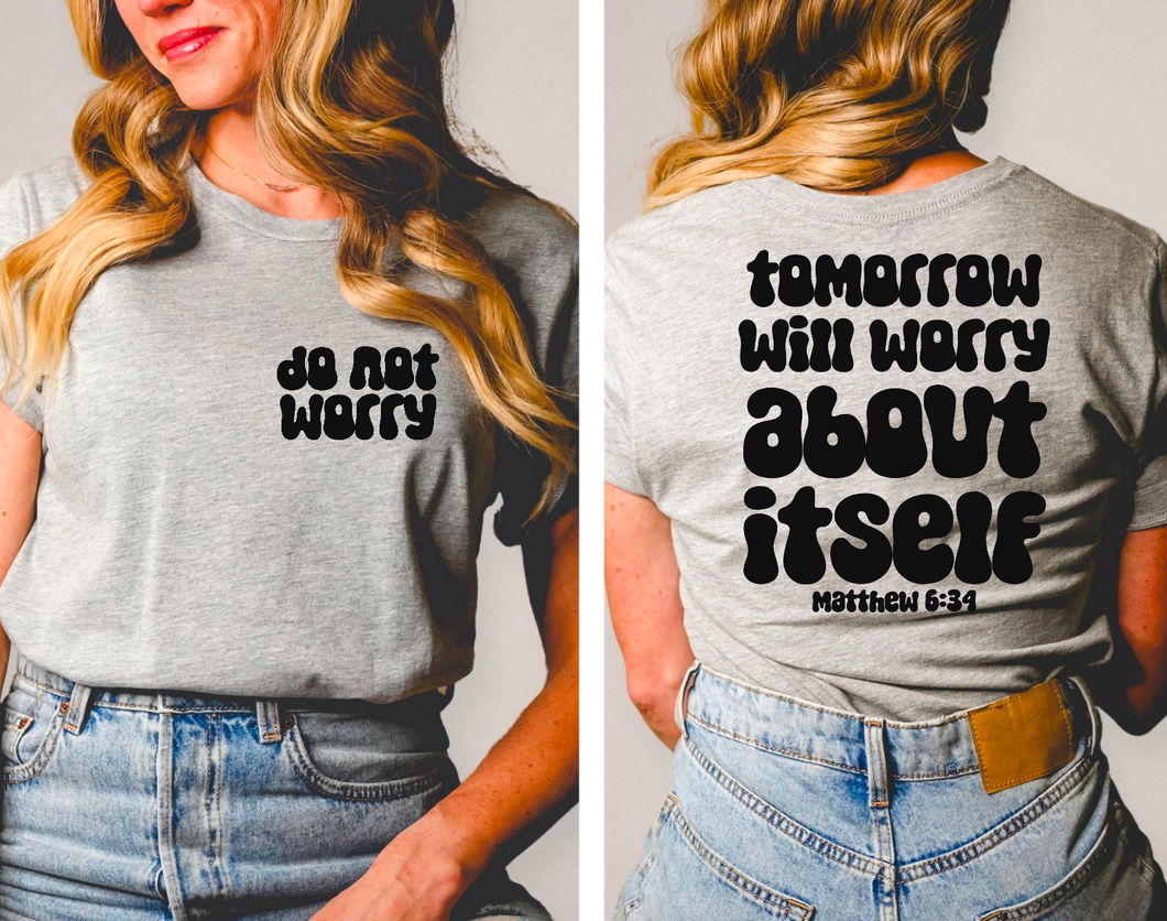 Do Not Worry Tee