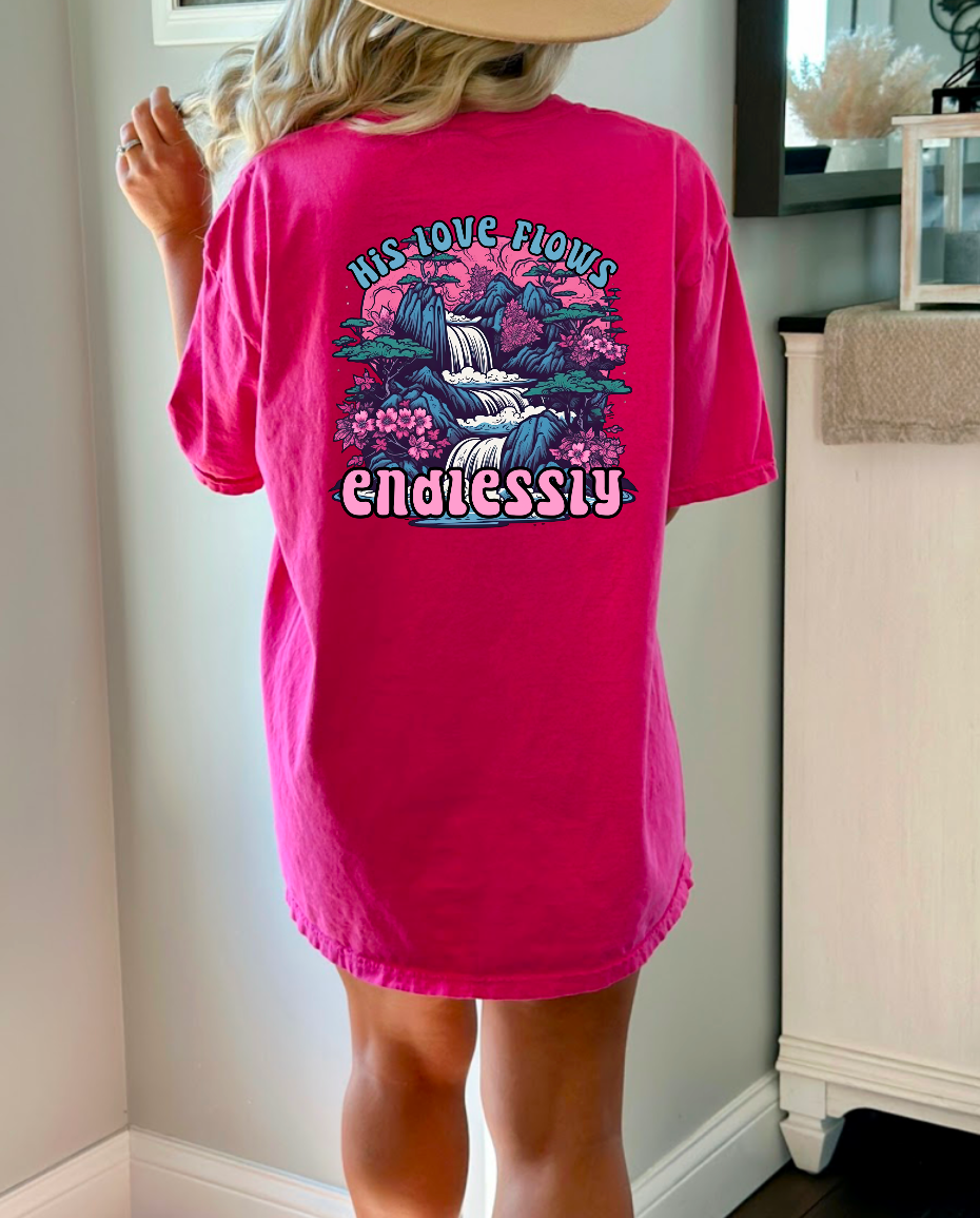 His Love Flows Endlessly Tee