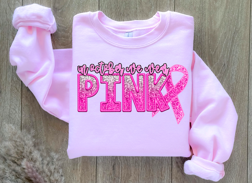 In October We Wear Pink Sweatshirt