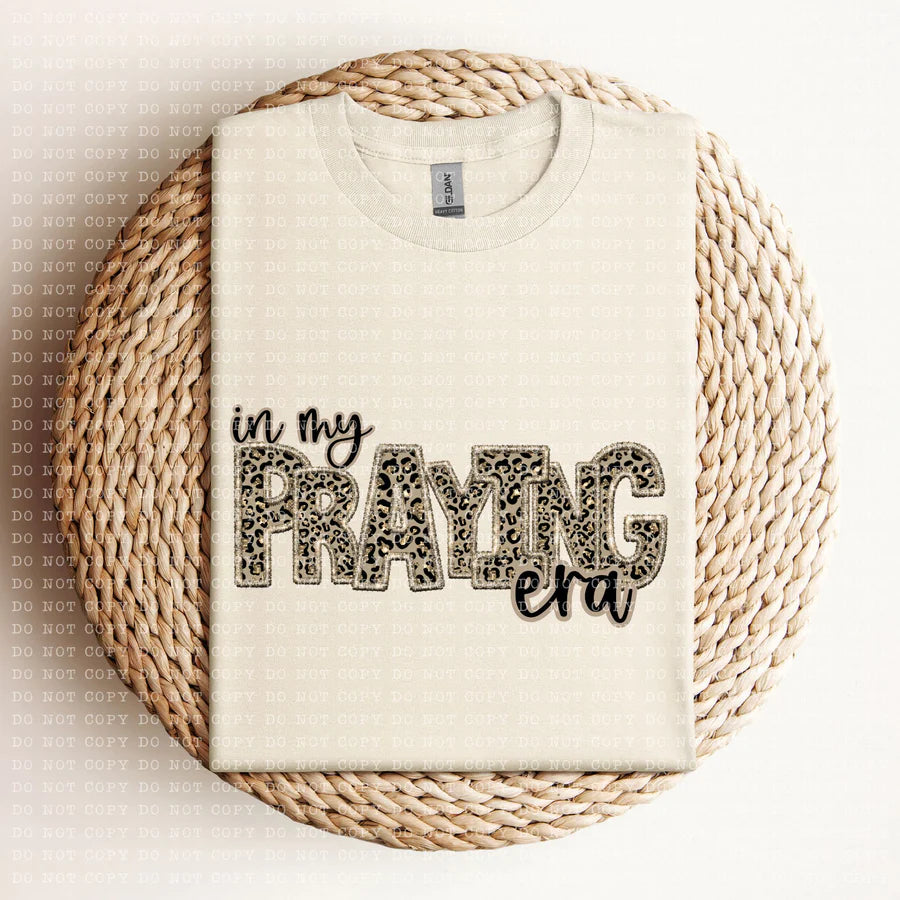 In My Praying Era Tee
