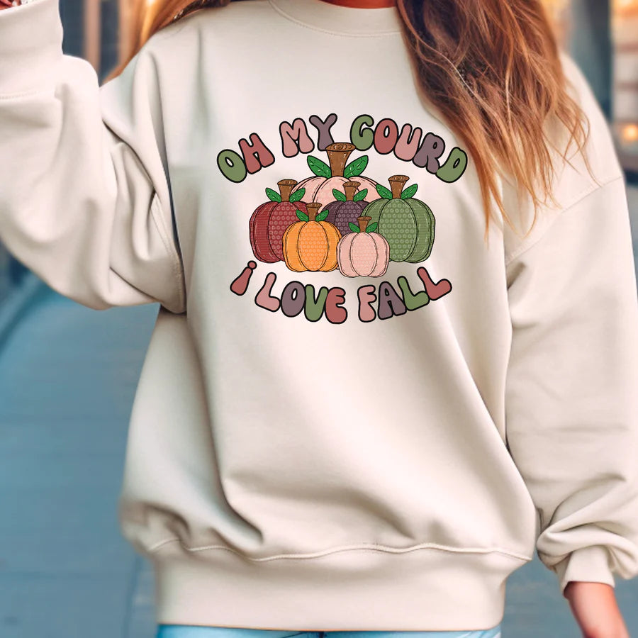 Oh My Gourd I Love Fall Sweatshirt