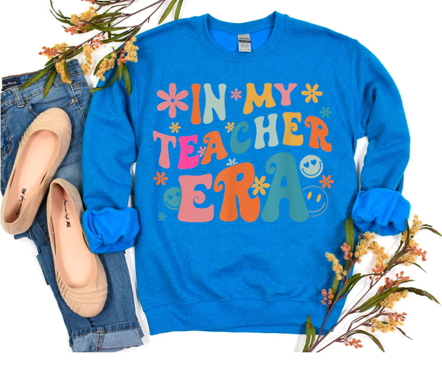 In My Teacher Era Sweatshirt