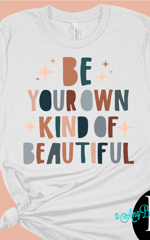 Be your own kind of beautiful