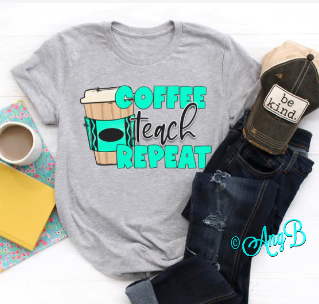Coffee Teach Repeat Tee
